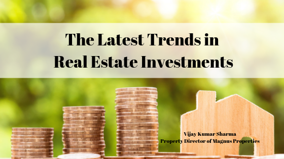 The Latest Trends In Real Estate Investments