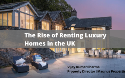 The Rise of Renting Luxury Homes in the UK